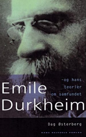 émile Durkheim - Dag østerberg - Bog