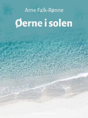 øerne I Solen - Arne Falk-rønne - Bog