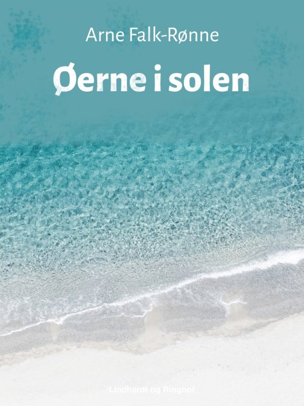 øerne I Solen - Arne Falk-rønne - Bog