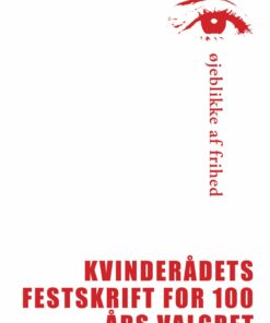 øjeblikke Af Frihed - Kvinderådet - Bog