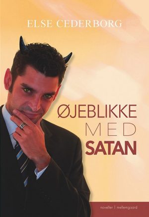 øjeblikke Med Satan - Else Cederborg - Bog