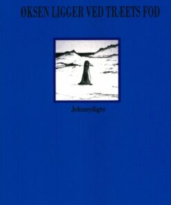 øksen Ligger Ved Træets Fod - Karl-emil Heiberg - Bog