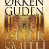 ørkenguden - Wilbur Smith - Bog