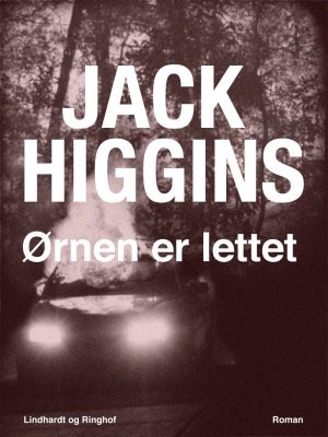 ørnen Er Lettet - Jack Higgins - Bog