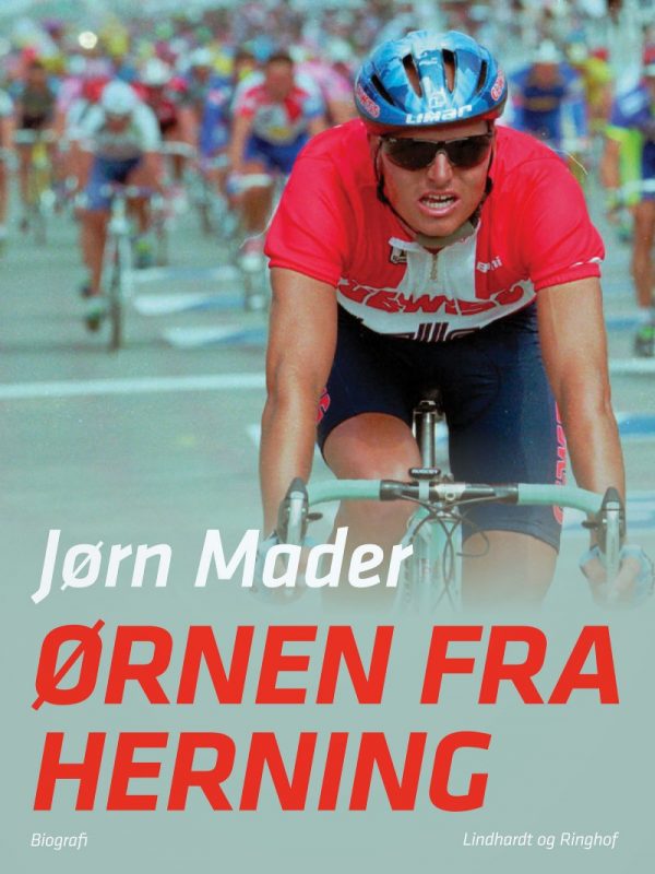 ørnen Fra Herning - Bjarne Riis Biografi - Jørn Mader - Bog
