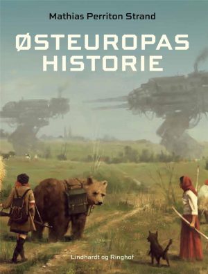 østeuropas Historie - Mathias Strand - Bog