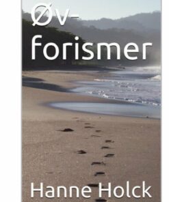 øv-forismer - Hanne Holck - Bog
