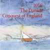 1016 The Danish Conquest of England (Bog)
