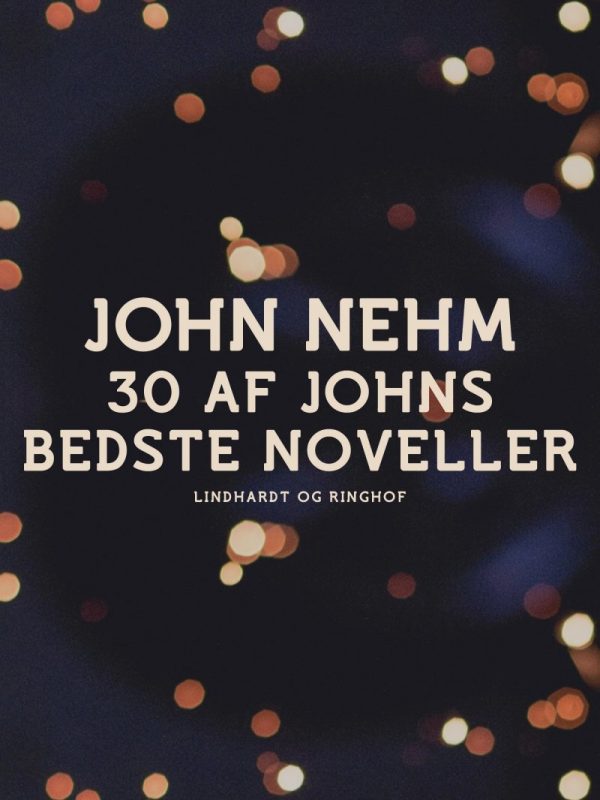30 Af Johns Bedste Noveller - John Nehm - Bog
