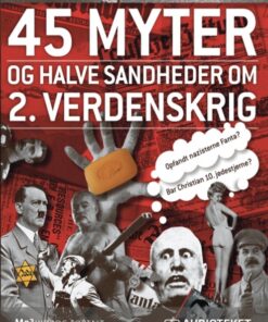 45 myter og halve sandheder om 2. Verdenskrig (Lydbog)