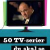 50 tv-serier du skal se (E-bog)