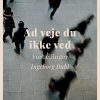 Ad Veje Du Ikke Ved - Ingeborg Buhl - Bog