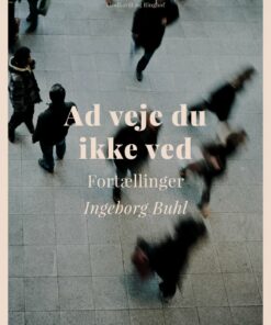 Ad Veje Du Ikke Ved - Ingeborg Buhl - Bog