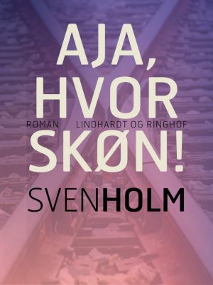 Aja, Hvor Skøn! - Sven Holm - Bog