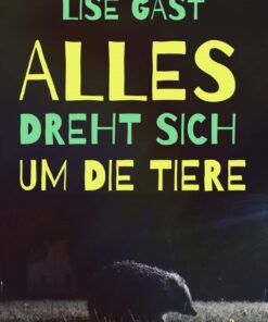 Alles dreht sich um die Tiere (E-bog)