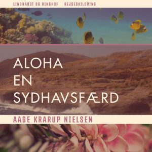 Aloha: en sydhavsfærd (Lydbog)