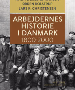 Arbejdernes historie i Danmark 1800-2000 (E-bog)