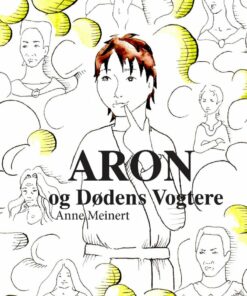 Aron Og Dødens Vogtere - Anne Meinert - Bog