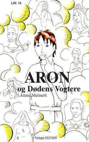 Aron Og Dødens Vogtere - Anne Meinert - Bog