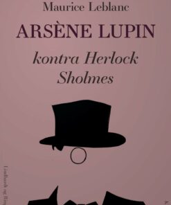 ArsÃ¨ne Lupin - I Al Fortrolighed - Maurice Leblanc - Bog
