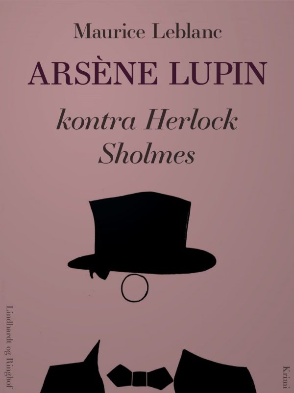 ArsÃ¨ne Lupin - I Al Fortrolighed - Maurice Leblanc - Bog