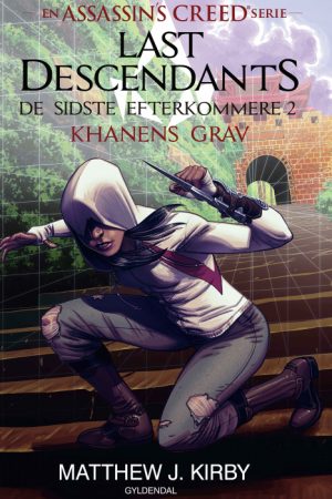 Assassins Creed - Last Descendants: De sidste efterkommere (2) - Khanens grav (E-bog)