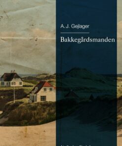 Bakkegårdsmanden - A. J. Gejlager - Bog
