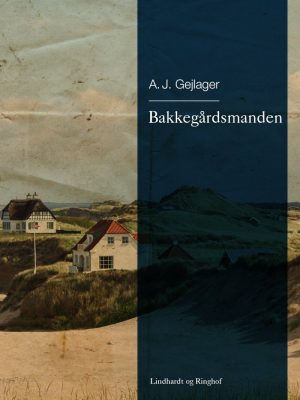 Bakkegårdsmanden - A. J. Gejlager - Bog