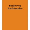 Banker Og Bankkunder - Peter Kovács - Bog