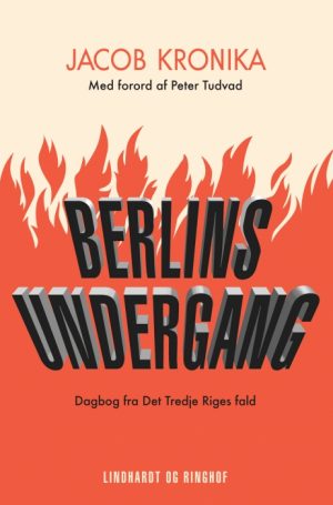 Berlins undergang. Dagbog fra Det Tredje Riges fald (E-bog)