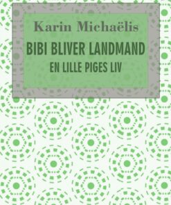 Bibi bliver landmand: en lille piges liv (E-bog)