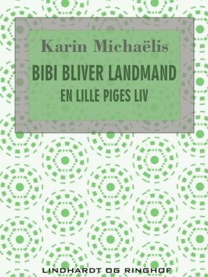 Bibi bliver landmand: en lille piges liv (E-bog)