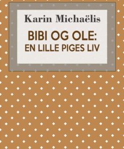 Bibi og Ole: en lille piges liv (E-bog)