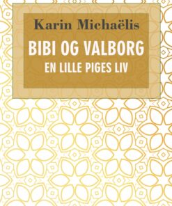 Bibi og Valborg: en lille piges liv (E-bog)