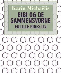 Bibi og de sammensvorne: en lille piges liv (E-bog)