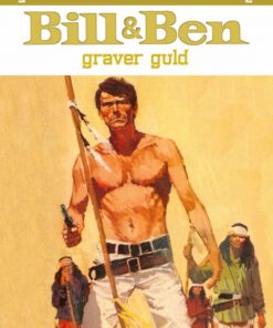 Bill og Ben graver guld (E-bog)