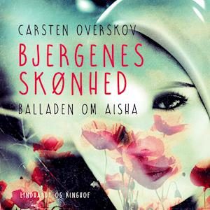 Bjergenes skønhed. Balladen om Aisha