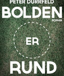 Bolden Er Rund - Peter Dürrfeld - Bog