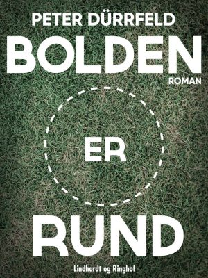 Bolden Er Rund - Peter Dürrfeld - Bog