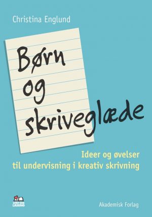 Børn Og Skriveglæde - Christina Englund - Bog