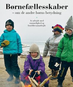 Børnefællesskaber - Charlotte Højholt - Bog