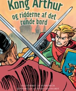 Carlsens Moderne Klassikere 3: Kong Arthur og ridderne af det runde bord (E-bog)