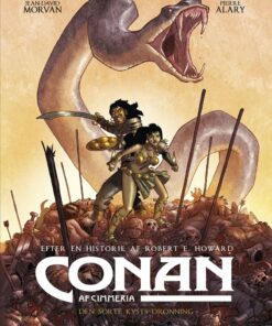 Conan Af Cimmeria - Den Sorte Kysts Dronning - Robert E. Howard - Jean-david Morvan - Pierre Alary - Tegneserie