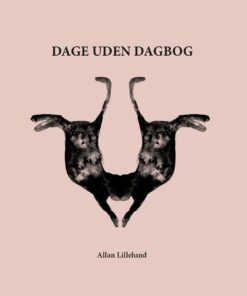 Dage Uden Dagbog - Allan Lillelund - Bog