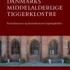 Danmarks Middelalderlige Tiggerklostre - Morten Larsen - Bog