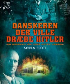 Danskeren der ville dræbe Hitler (E-bog)