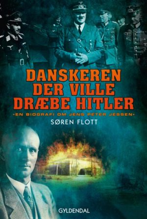 Danskeren der ville dræbe Hitler (E-bog)