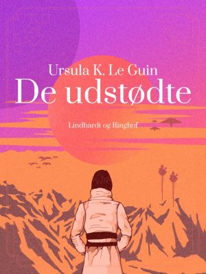 De Udstødte - Ursula K. Le Guin - Bog