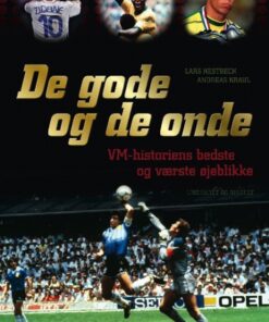 De gode og de onde - VM-historiens bedste og værste øjeblikke (E-bog)