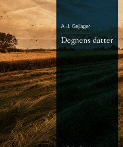 Degnens Datter - A. J. Gejlager - Bog